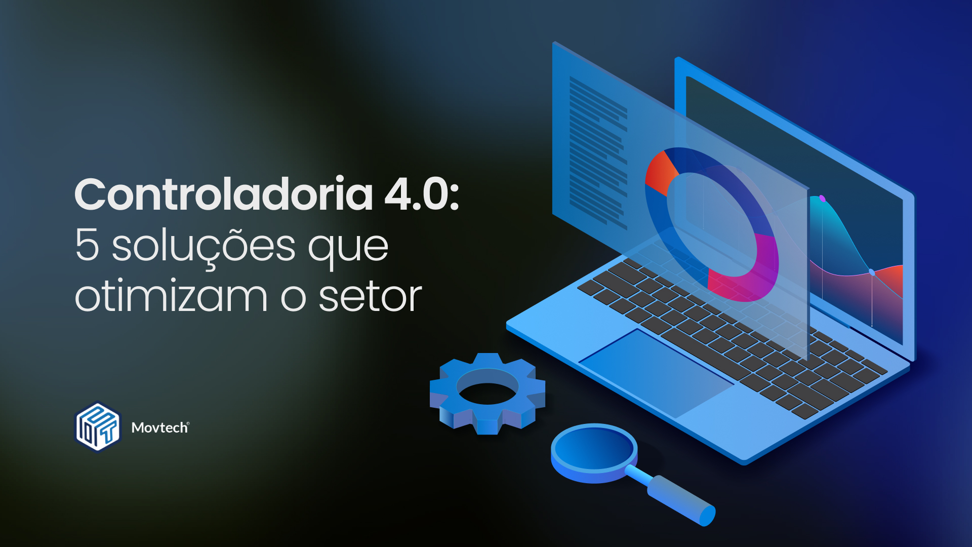Capa do blog Controladoria 4.0: 5 soluções que otimizam o setor